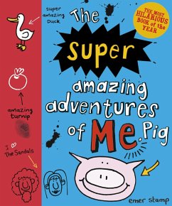Cover Super Amazing Adventures of Me, Pig (eBook, ePUB)