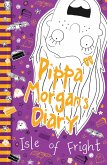 Pippa Morgan's Diary: Isle of Fright (eBook, ePUB)
