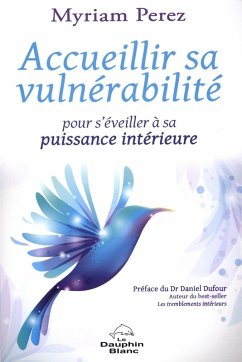 Accueillir sa vulnerabilite (eBook, ePUB) - Myriam Perez, Myriam Perez