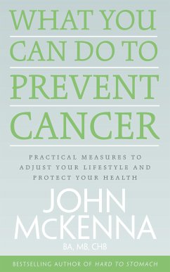 What You Can Do to Prevent Cancer (eBook, ePUB) - McKenna, John