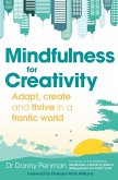 Mindfulness for a More Creative Life (eBook, ePUB) Mindfulness for a More Creative Life (eBook, ePUB)
