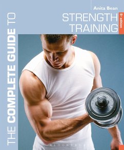 The Complete Guide to Strength Training 5th edition (eBook, ePUB) - Bean, Anita