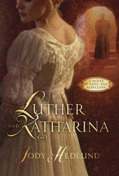 Luther and Katharina (eBook, ePUB) - Hedlund, Jody