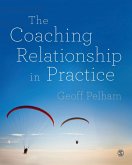 The Coaching Relationship in Practice (eBook, ePUB)