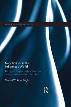 Negotiations in the Indigenous World (eBook, PDF) - O'Faircheallaigh, Ciaran
