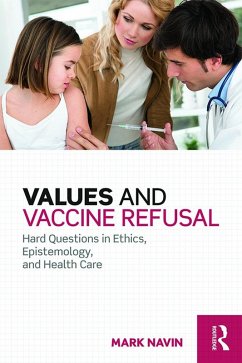 Values and Vaccine Refusal (eBook, PDF) - Navin, Mark