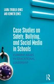 Case Studies on Safety, Bullying, and Social Media in Schools (eBook, PDF)