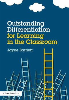 Outstanding Differentiation for Learning in the Classroom (eBook, PDF) - Bartlett, Jayne