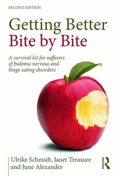 Getting Better Bite by Bite (eBook, PDF) - Schmidt, Ulrike; Treasure, Janet; Alexander, June