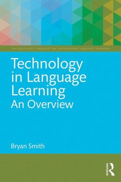 Technology in Language Learning: An Overview (eBook, PDF) - Smith, Bryan
