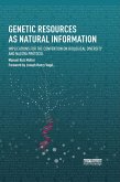 Genetic Resources as Natural Information (eBook, ePUB)