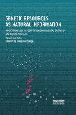 Genetic Resources as Natural Information (eBook, ePUB) Genetic Resources as Natural Information (eBook, ePUB)