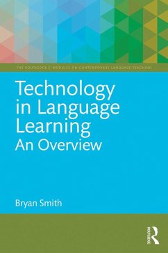 Technology in Language Learning: An Overview (eBook, ePUB) - Smith, Bryan