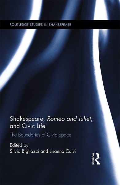 Shakespeare, Romeo and Juliet, and Civic Life (eBook, PDF)