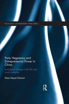 Party Hegemony and Entrepreneurial Power in China (eBook, ePUB) - Meyer-Clement, Elena