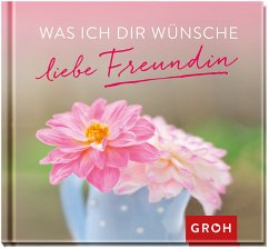 Was ich dir wünsche liebe Freundin