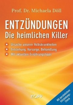 Entzündungen - Die heimlichen Killer - Döll, Michaela