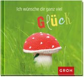 Ich wünsche dir ganz viel Glück Ich wünsche dir ganz viel Glück