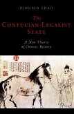 The Confucian-Legalist State: A New Theory of Chinese History (eBook, PDF)