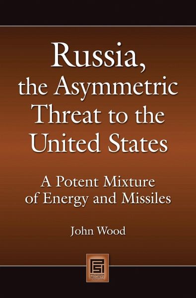 Russia, the Asymmetric Threat to the United States (eBook, PDF)