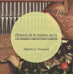 Historia de la música sacra : los grandes compositores clásicos - Lleonart Amsélem, Alberto José