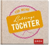 Für meine Lieblingstochter Für meine Lieblingstochter