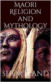 Maori Religion and Mythology (eBook, ePUB)