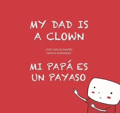 My Dad Is a Clown / Mi Papá Es Un Payaso - Andrés, José Carlos
