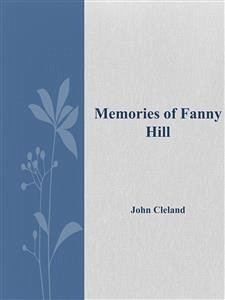 Memories of Fanny Hill (eBook, ePUB) - Cleland, John