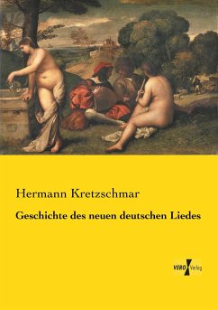 Geschichte des neuen deutschen Liedes - Kretzschmar, Hermann