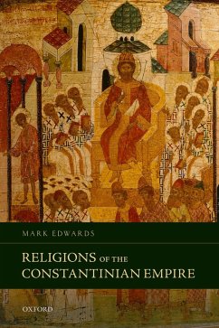 Religions of the Constantinian Empire (eBook, PDF) - Edwards, Mark