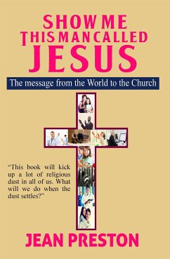 Show Me This Man Called Jesus (eBook, ePUB) - Preston, Jean