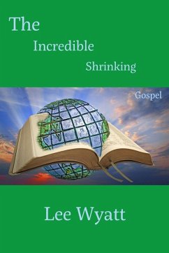 Cover The Incredible Shrinking Gospel