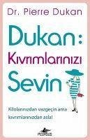 Dukan - Kivrimlarinizi Sevin - Dukan, Pierre