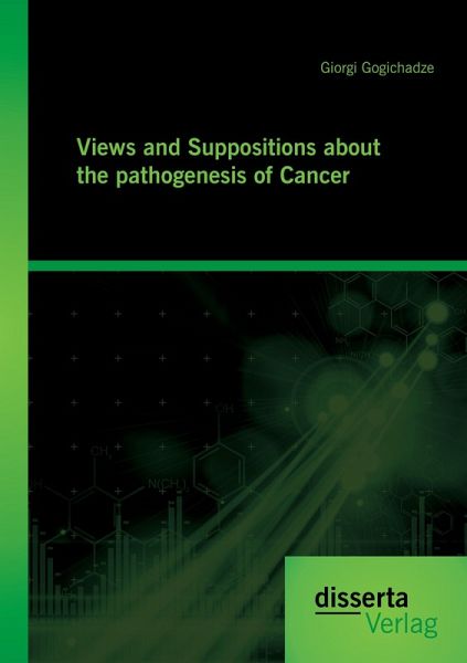 Views and Suppositions about the pathogenesis of Cancer