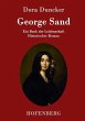 George Sand: Ein Buch der Leidenschaft Historischer Roman Dora Duncker Author