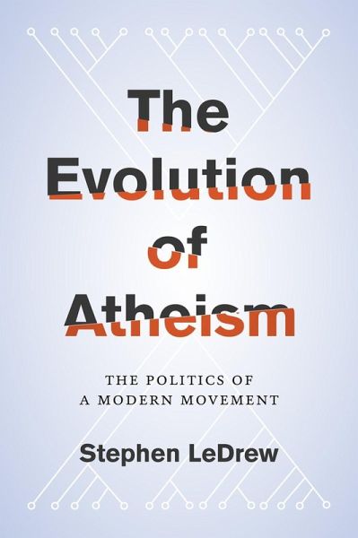 The Evolution of Atheism (eBook, ePUB) The Evolution of Atheism (eBook, ePUB)