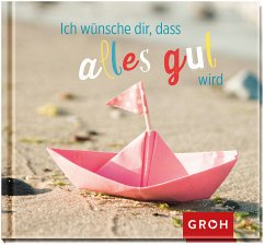 Cover Ich wünsche dir, dass alles gut wird
