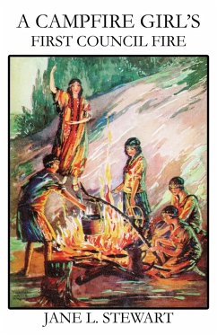A Campfire Girl's First Council Fire A Campfire Girl's First Council Fire