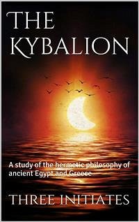 The Kybalion (eBook, ePUB) - Initiates, Three