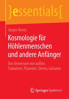 Kosmologie für Höhlenmenschen und andere Anfänger - Beetz, Jürgen