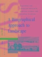 A Biographical Approach to Landscape - Kolen, Jan