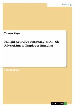 Human Resource Marketing. From Job Advertising to Employer Branding