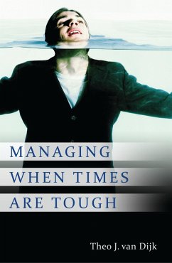 Managing When Times Are Tough (eBook, PDF) - Dijk, Theo J. van