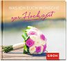 Was ich euch wünsche zur Hochzeit - Bild 1