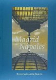 Madrid Napoles : dos ciudades un solo corazón