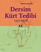Dersim Kürt Tedibi 1937 - 1938 - Akyürekli, Mahmut