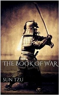 The Book of War (eBook, ePUB) - Tzu, Sun; Tzu, Sun
