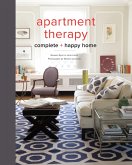Apartment Therapy Complete and Happy Home (eBook, ePUB)