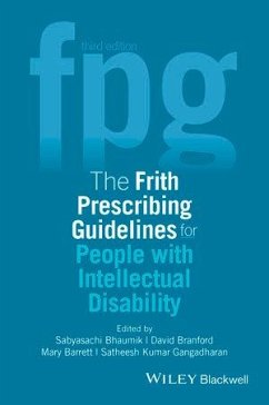 The Frith Prescribing Guidelines for People with Intellectual Disability (eBook, ePUB) - Bhaumik, Sabyasachi; Gangadharan, Satheesh Kumar; Branford, David; Barrett, Mary